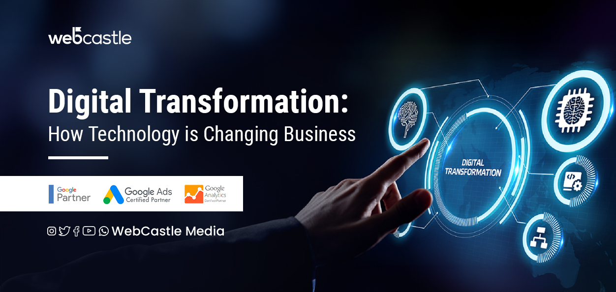 Digital Transformation: How Technology is Changing Business